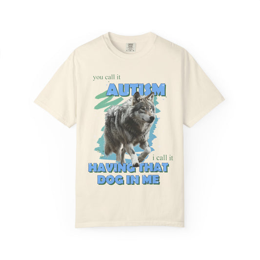 Got That Dog in Me Tee