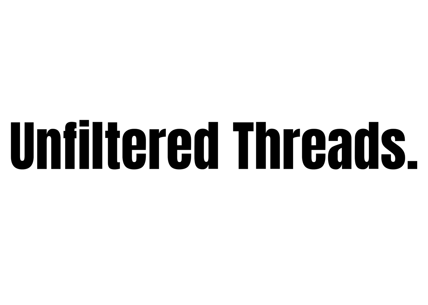 Unfiltered Threads