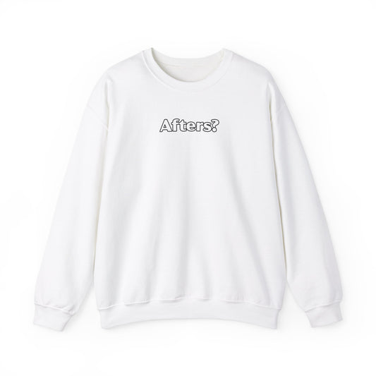 Afters? Crewneck Sweatshirt